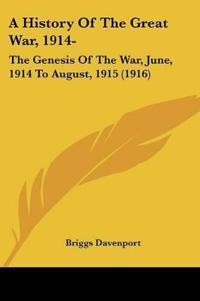 A History Of The Great War, 1914-
