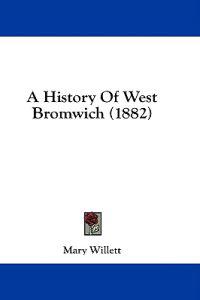 A History Of West Bromwich (1882)