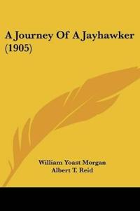 A Journey Of A Jayhawker (1905)