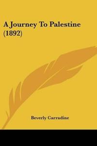 A Journey To Palestine (1892)