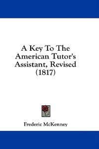 A Key To The American Tutor's Assistant, Revised (1817)