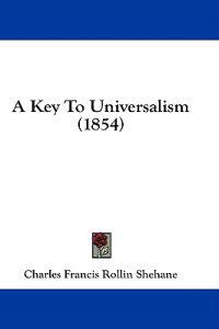 A Key To Universalism (1854)