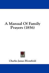Bokomslag för "A Manual Of Family Prayers (1856)"