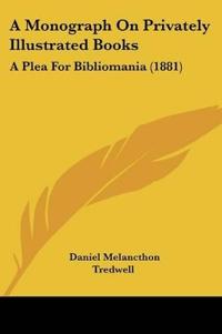 A Monograph On Privately Illustrated Books