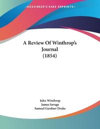 A Review Of Winthrop's Journal (1854)
