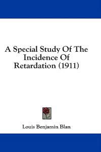 A Special Study of the Incidence of Retardation