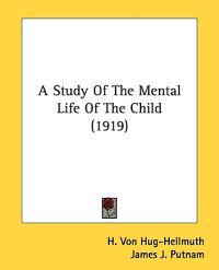 Study Of The Mental Life Of The Child (1919)