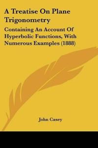 A Treatise On Plane Trigonometry