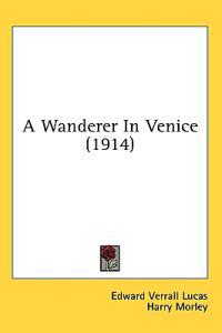 A Wanderer In Venice (1914)
