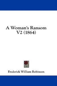 A Woman's Ransom V2 (1864)