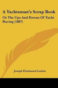 A Yachtsman's Scrap Book