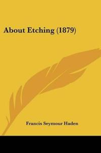 About Etching (1879)