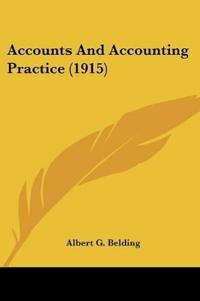 Accounts And Accounting Practice (1915)