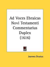 Ad Voces Ebraicas Novi Testamenti Commentarius Duplex (1616)