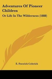 Adventures Of Pioneer Children