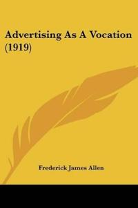 Advertising As A Vocation (1919)