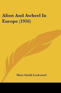 Afoot And Awheel In Europe (1916)