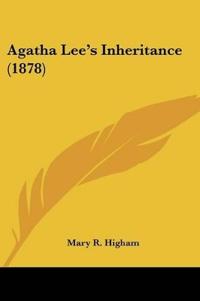 Agatha Lee's Inheritance (1878)