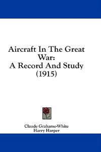 Aircraft In The Great War
