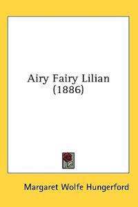 Airy Fairy Lilian (1886)