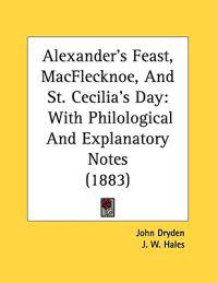 Alexander's Feast, MacFlecknoe, And St. Cecilia's Day