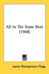 All In The Same Boat (1908)