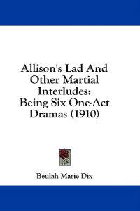 Allison's Lad And Other Martial Interludes