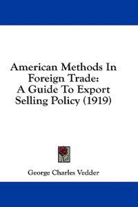 American Methods In Foreign Trade