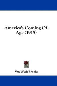 America's Coming-Of-Age (1915)