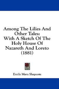 Among The Lilies And Other Tales