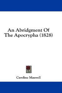 An Abridgment Of The Apocrypha (1828)