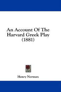 An Account of the Harvard Greek Play