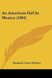 An American Girl In Mexico (1904)