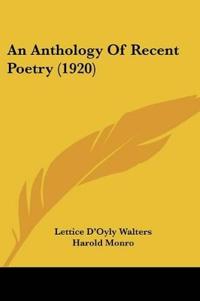 An Anthology Of Recent Poetry (1920)
