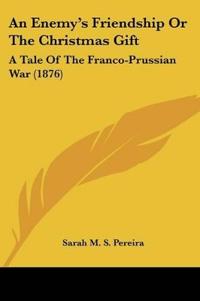 An Enemy's Friendship Or The Christmas Gift