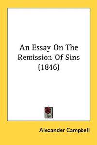 An Essay On The Remission Of Sins (1846)