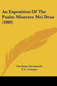 An Exposition Of The Psalm Miserere Mei Deus (1889)