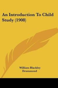 An Introduction To Child Study (1908)