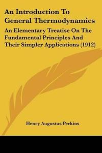 An Introduction To General Thermodynamics