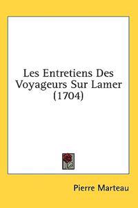 Les Entretiens Des Voyageurs Sur Lamer (1704)