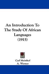 An Introduction to the Study of African Languages