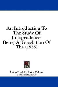 Bokomslag för "An Introduction To The Study Of Jurisprudence: Being A Translation Of The (1855)"