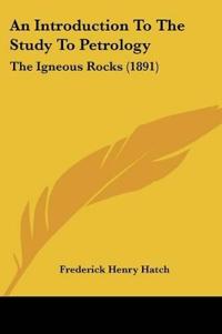 An Introduction To The Study To Petrology