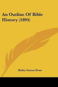 An Outline Of Bible History (1894)