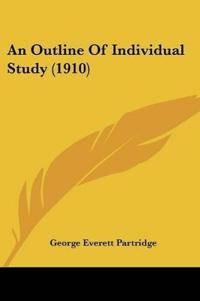 An Outline Of Individual Study (1910)