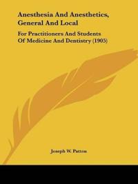 Anesthesia And Anesthetics, General And Local