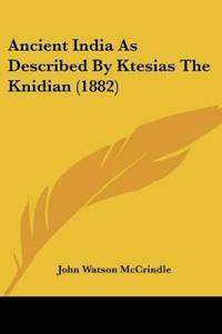 Ancient India As Described By Ktesias The Knidian (1882)