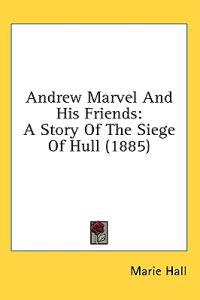 Andrew Marvel And His Friends