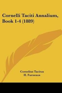 Cornelli Taciti Annalium, Book 1-4 (1889)