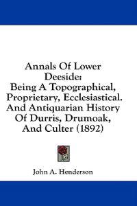 Annals of Lower Deeside